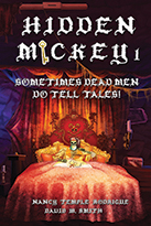 HIDDEN MICKEY 1: Sometimes Dead Men DO Tell Tales! - Paperback Edition