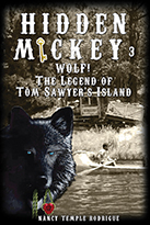 HIDDEN MICKEY 3: Wolf! The Legend of Tom Sawyer's Island - Paperback Edition